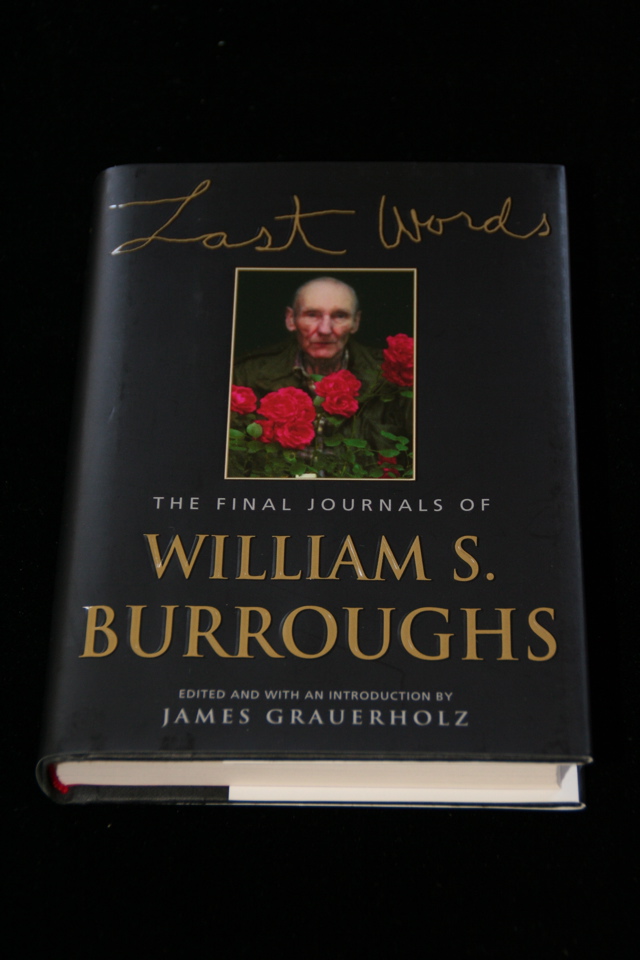 Last Words: The Final Journals of William S. Burroughs