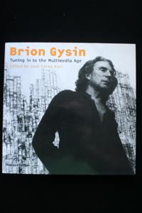 Brion Gysin Tuning in to the Multimedia Age