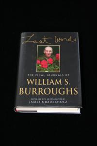 Last Words: The Final Journals of William S. Burroughs
