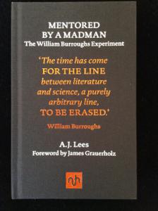 Mentored By A Madman: The William Burroughs Experiment