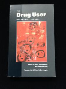 The Drug User: Documents 1840 - 1960