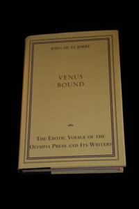Venus Bound: The Erotic Voyage of the Olympia Press and Its Writers.
