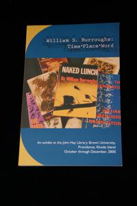 William S. Burroughs: Time, Place, Word